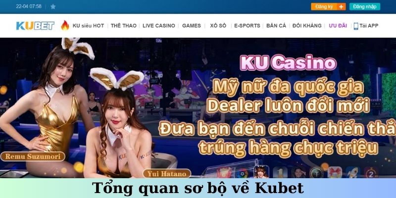 Tổng quan sơ bộ về nhà cái Kubet