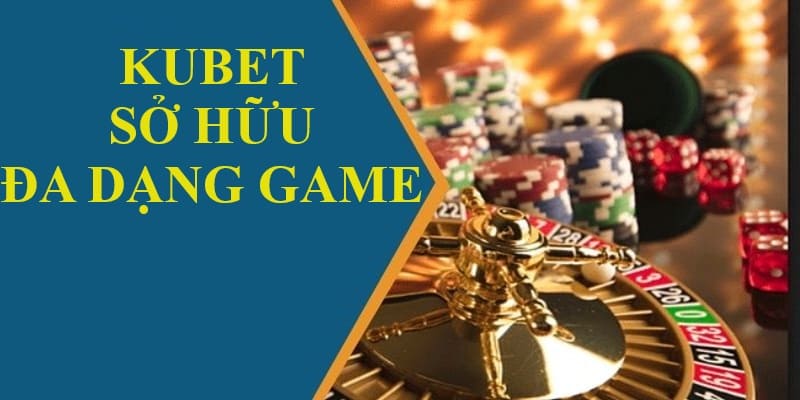 Giải trí với hệ thống game hot trên link vào Kubet