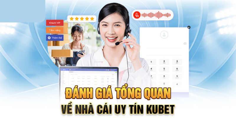 Thông tin mới nhất về thương hiệu Kubet 