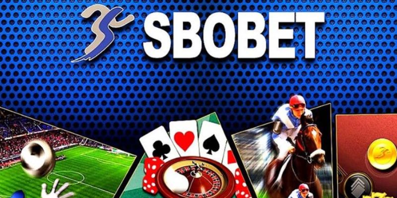 Thế mạnh vượt trội Sbobet sở hữu